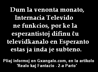 Internacia Televido malŝaltita pro monomanko